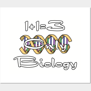 1+1=3 Only Biology Posters and Art